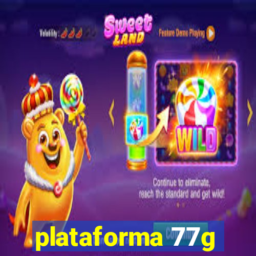 plataforma 77g